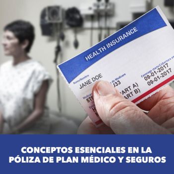 Conceptos Esenciales en la Póliza de Plan Médico y Seguros – 3 créditos 